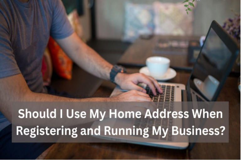 Should I Use My Home Address for My Business? 9 Powerful Truths